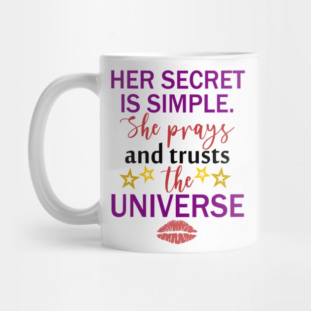 Her Secret Is Simple. She Prays And Trusts The Universe, BOSS LADY, Boss Babe, Black Girl Magic , Business Woman, Women Empowerment, Girl Power, Motivational, T-Shirt by Ice Baby Design